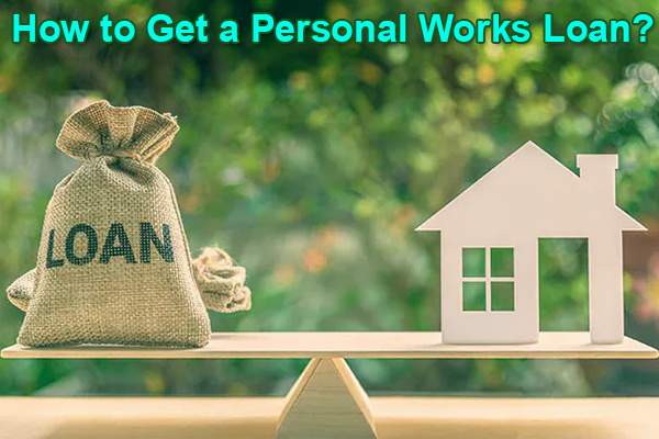 How-to-Get-a-Personal-Works-Loan.jpg