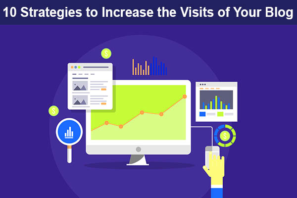 10-Strategies-to-Increase-the-Visits-of-Your-Blog.jpg